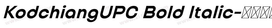 KodchiangUPC Bold Italic字体转换 KodchiangUPC Bold Italic字体转换